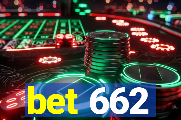bet 662